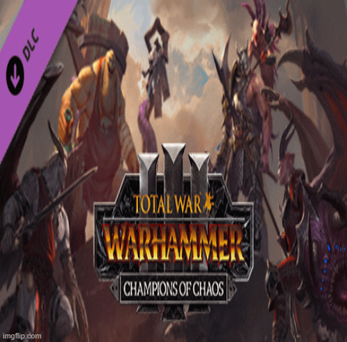 Total War: WARHAMMER III - Champions of Chaos * STEAM