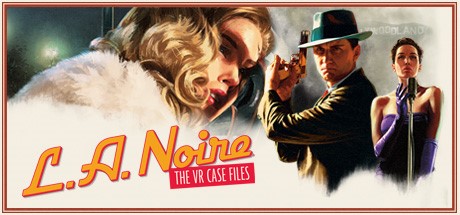L.A. Noire: The VR Case Files (Steam Gift Россия)