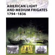 Книга: Американские легкие и средние фрегаты 794-1836 г