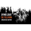 DYING LIGHT: THE FOLLOWING - ENHANCED EDITION XBOX🔑