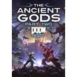 DOOM ETERNAL THE ANCIENT GODS PART TWO (STEAM) + GIFT