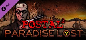 POSTAL 2: Paradise Lost (DLC) 🔑STEAM КЛЮЧ ✔️РФ+МИР