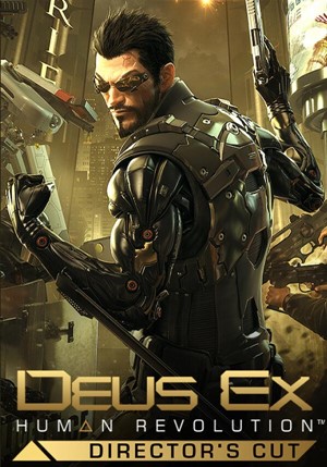 Deus Ex: Human Revolution - Director's Cut