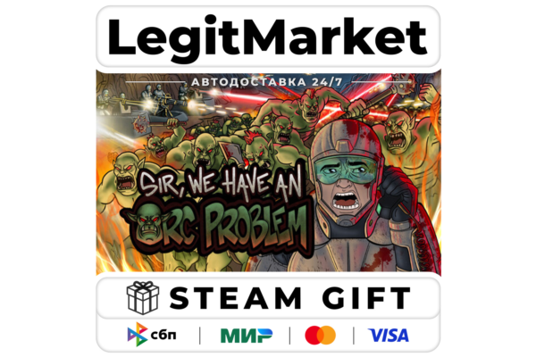 Sir, We Have an Orc Problem / Steam АВТО / РУ + МИР