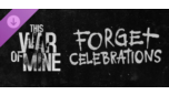 Скриншот ⚡️This War of Mine: Forget Celebrations Charity | Steam