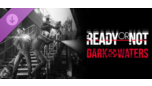 Скриншот Ready or Not: Dark Waters (2024) — Steam ключ RU/CIS