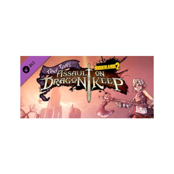 Borderlands 2: Tiny Tina´s Assault on Dragon Keep (DLC)