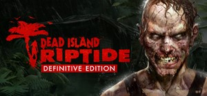 Обложка Dead Island Riptide Definitive Edition 🔑STEAM ✔️РФ+МИР