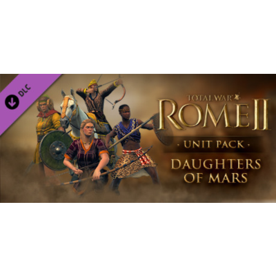 Total War: ROME II Daughters of Mars Unit Pack (STEAM КЛЮЧ)