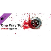 One Way To Die: Deluxe Upgrade (Steam KEY Region Free)