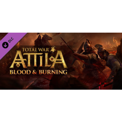 Total War: ATTILA Blood & Burning (STEAM КЛЮЧ) РФ+СНГ+МИР