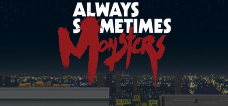 Скриншот Ключ Always Sometimes Monsters [Steam Key ROW]