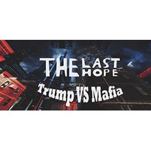 The Last Hope: Trump vs Mafia (Steam key/Region free)
