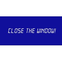 DL Close the Window! (Steam key / Region free)