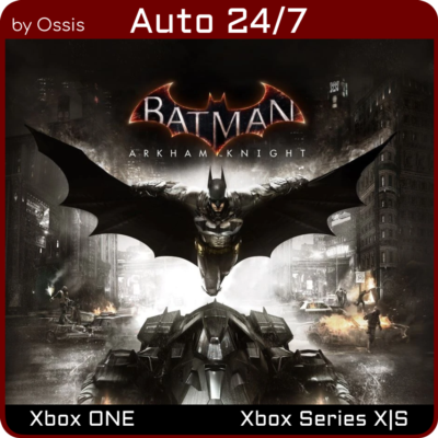 24/7 XBOX Batman Arkham Knight