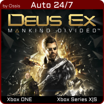 24/7 XBOX Deus Ex Mankind Divided