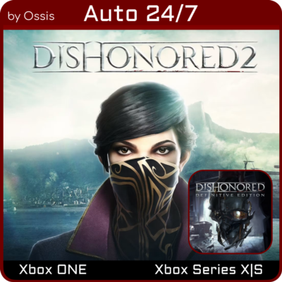 24/7 XBOX Dishonored Definitive, Dishonored 2