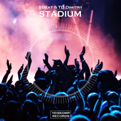 5Beat & TD Dimitry - Stadium (Original Mix)