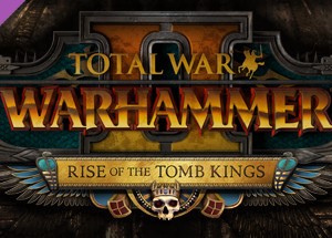 Total War: WARHAMMER II  Rise of the Tomb Kings > EU 🔑
