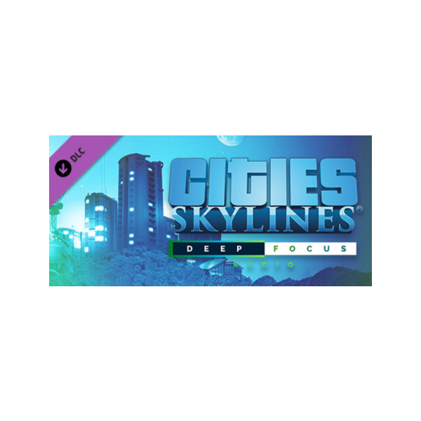 Cities Skylines — Deep Focus Radio DLC (Steam Key/RoW)