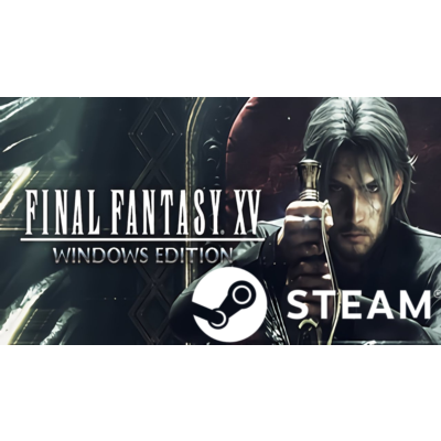 FINAL FANTASY XV WINDOWS EDITION STEAM (Region free)