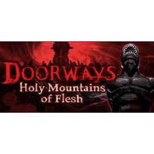 Doorways: Holy Mountains of Flesh (STEAM GIFT) Russia