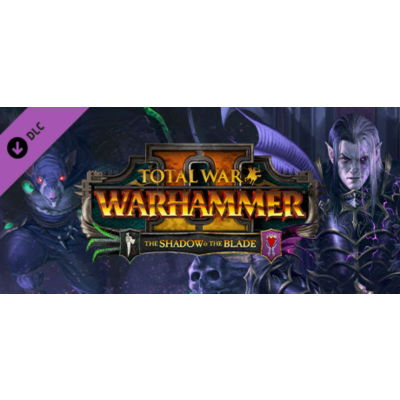 Total War: WARHAMMER II - The Shadow & The Blade DLC RU