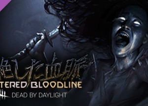Dead by Daylight - Shattered Bloodline Chapter (DLC)