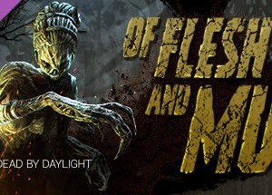 Dead by Daylight - Of Flesh and Mud Chapter (DLC) STEAM