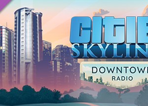 Cities: Skylines - Downtown Radio (DLC) STEAM KEY