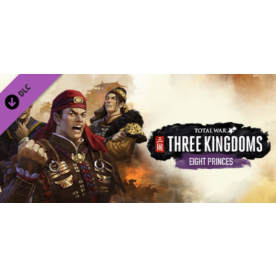 Total War: Three Kingdoms - Eight Princes Chapter Pack