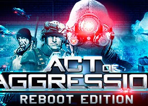 Act of Aggression - Reboot Edition (Steam/Region free)