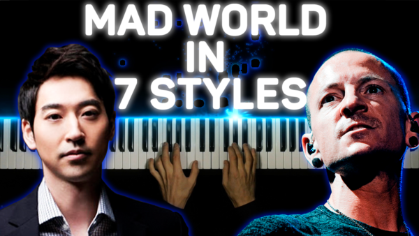Mad World in 7 Styles