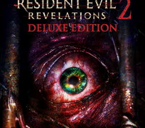 Обложка Resident Evil: Revelations 2 - Deluxe Edition Ru/CIS