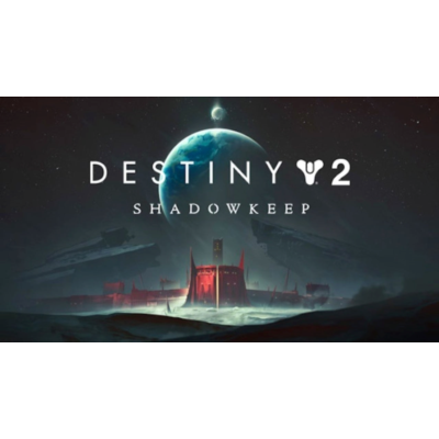 Destiny 2: Shadowkeep (Steam Ключ RU+СНГ)