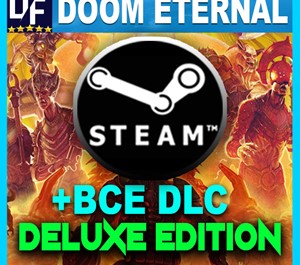 Обложка Doom Eternal Deluxe 🔥 (+The Ancient Gods 1+2) [STEAM]