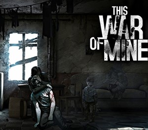Обложка This War of Mine + Stories - Father`s Promise DLC