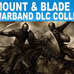 Mount &amp; Blade: Warband DLC Collection [STEAM] Активация