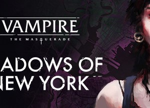 Обложка Vampire: The Masquerade - Shadows of New York|SteamKey