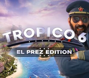 Обложка Tropico 6 El-Prez Edition (RU+СНГ)