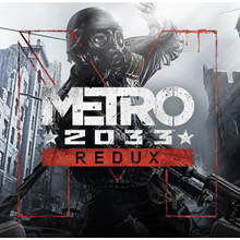 🔑 Metro 2033 REDUX (STEAM key) RU+CIS