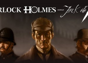 Sherlock Holmes versus Jack the Ripper |GLOBAL STEAM 🔑