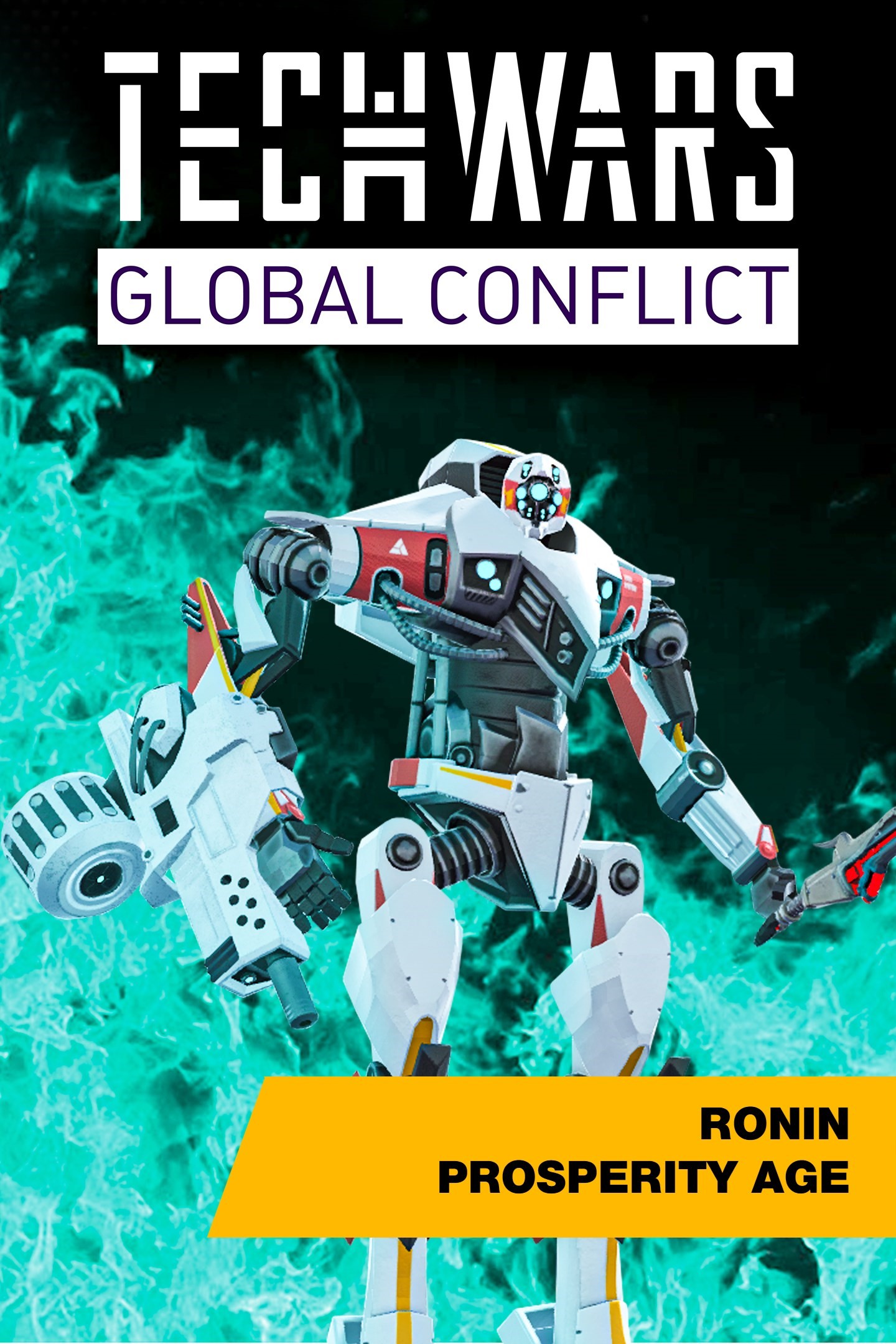 Techwars Global Conflict - Ronin Prosperity Age