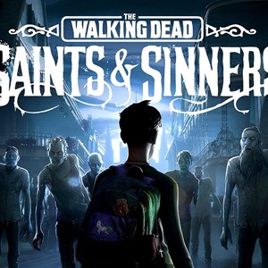 The Walking Dead: Saints &amp; Sinners [Tourist Edition] VR