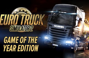 Euro Truck Simulator 2: Game of the Year Edition