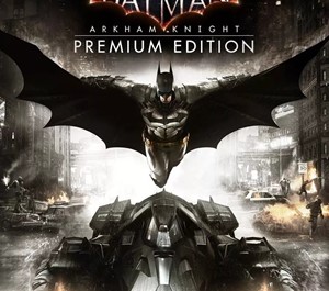 Обложка 🌍 Batman: Arkham Knight Premium Edition XBOX / КЛЮЧ 🔑