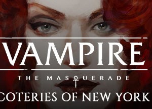 Vampire: The Masquerade Coteries of New York STEAM KEY