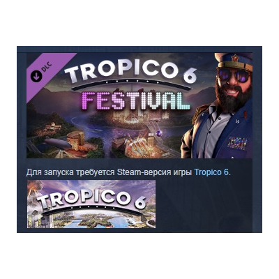 Tropico 6 - Festival АВТОДОСТАВКА DLC STEAM РОССИЯ