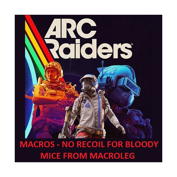 ARC Raiders — Строчильщик и Трещотка — макросы для bloody, x7
