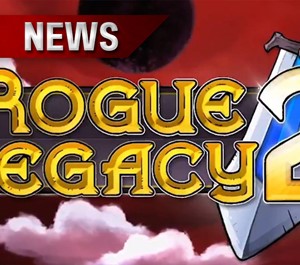 Обложка Rogue Legacy 2 (БЕЗ АКТИВАТОРА / STEAM АККАУНТ)